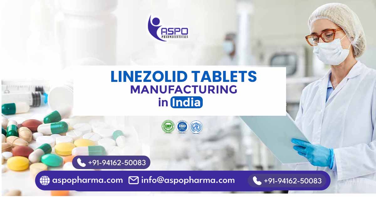 Linezolid Tablets Manufacturer in India