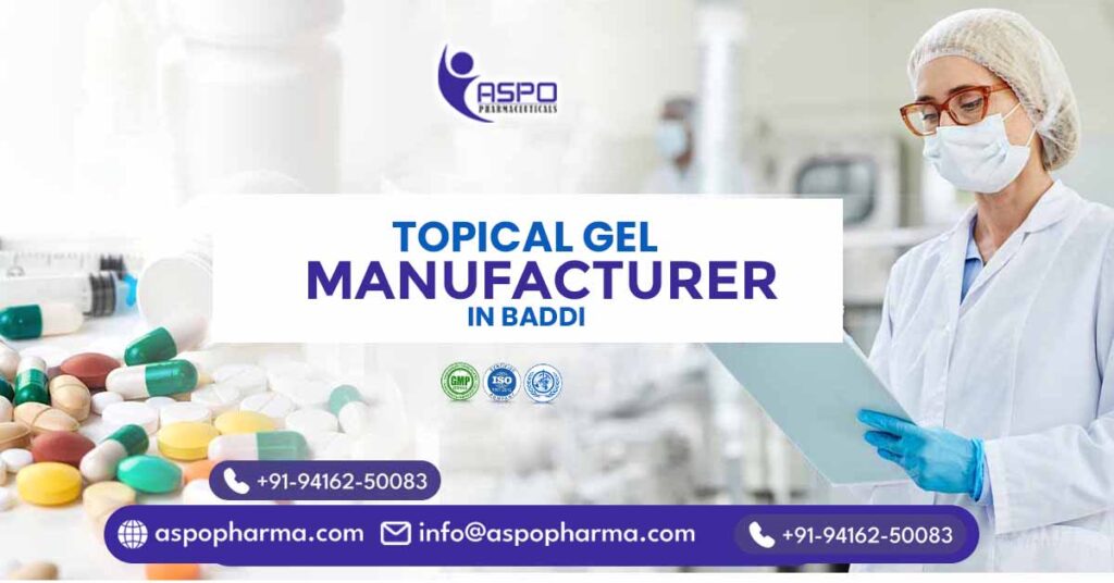 Topical Gel Manufacturer in Baddi